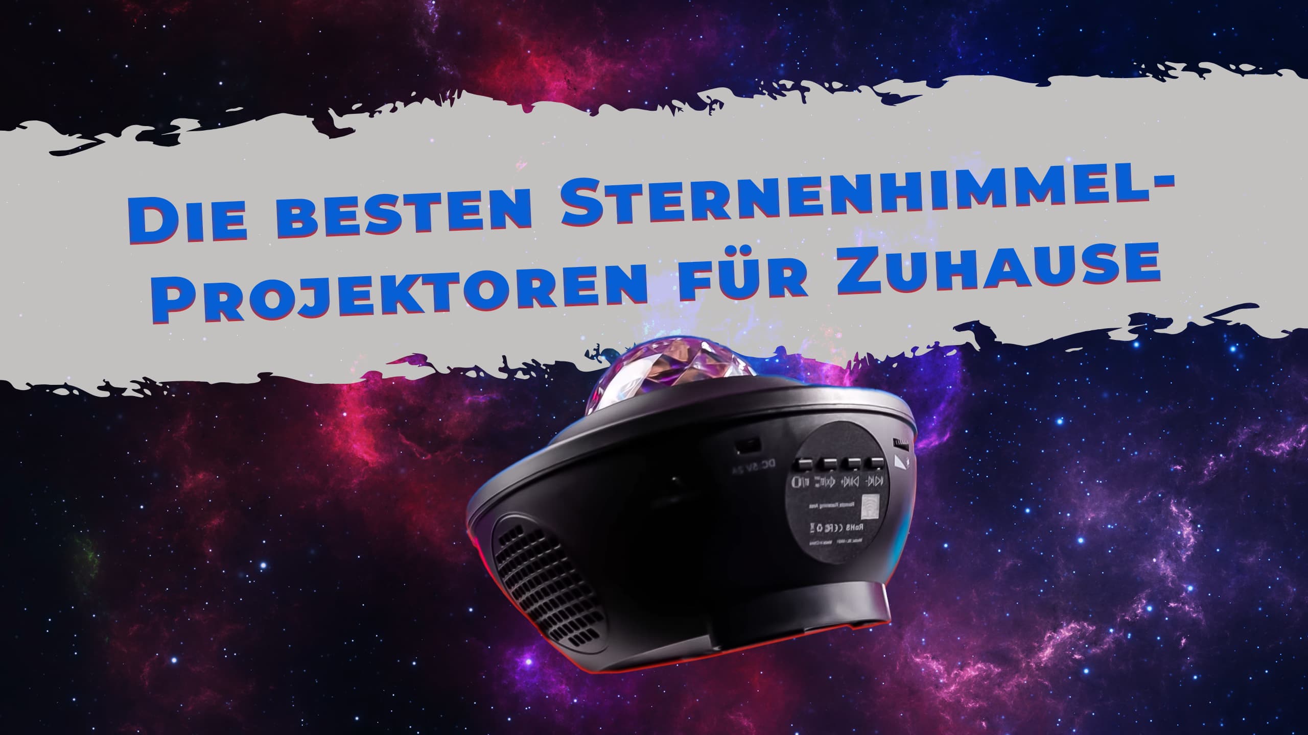 Die besten Sternenhimmel-Projektoren für Zuhause