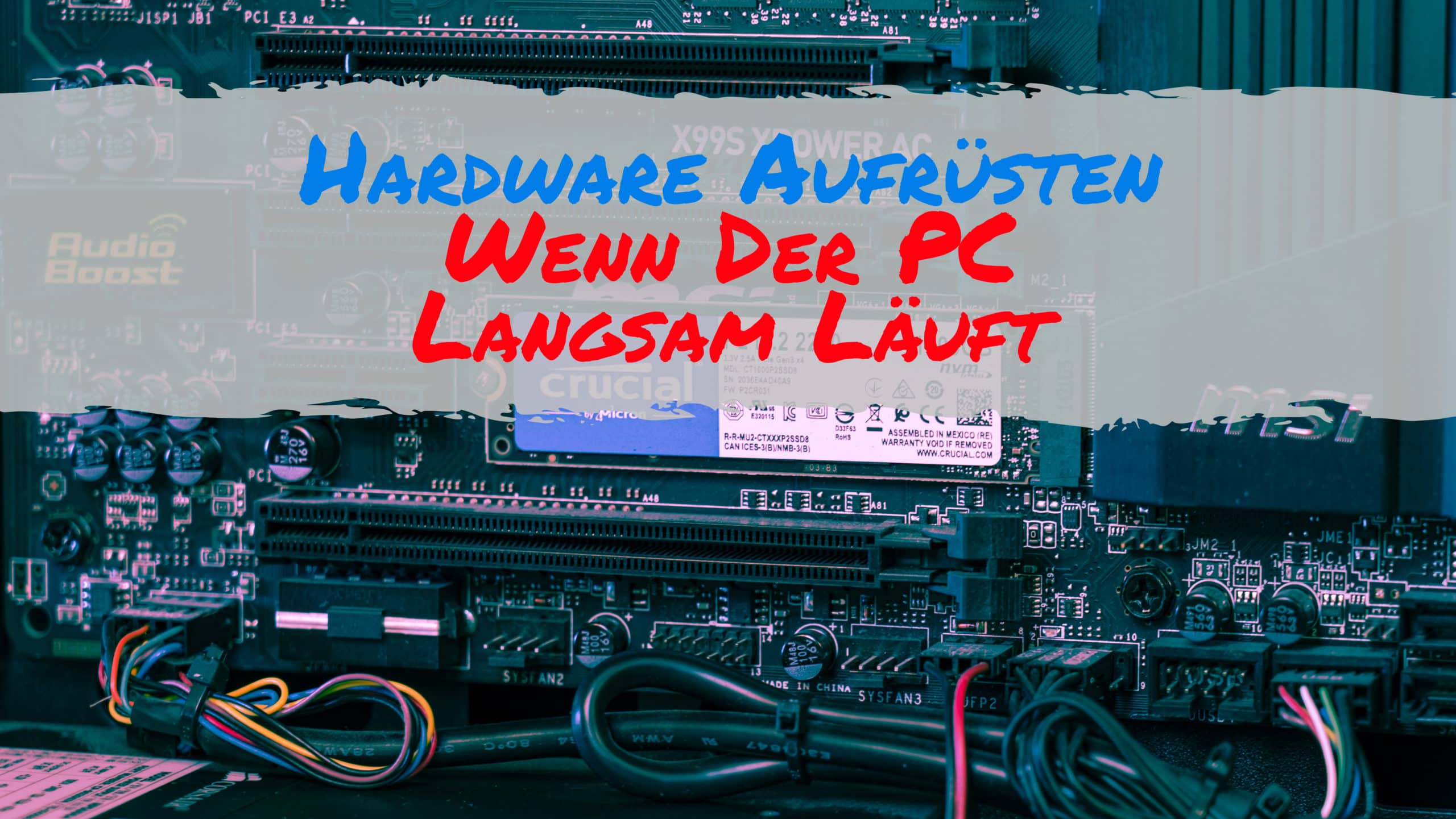 Hardware Aufrüsten Wenn Der PC Langsam Läuft