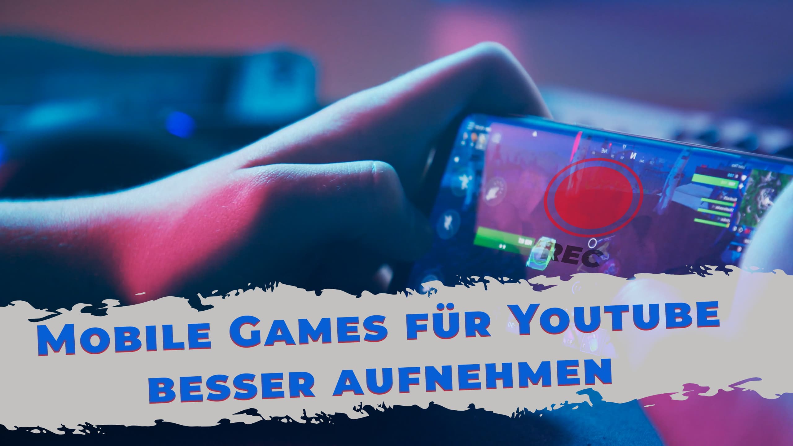 Tipps wie du Mobile Games für deinen Youtube Kanal besser aufnehmen und editieren kannst