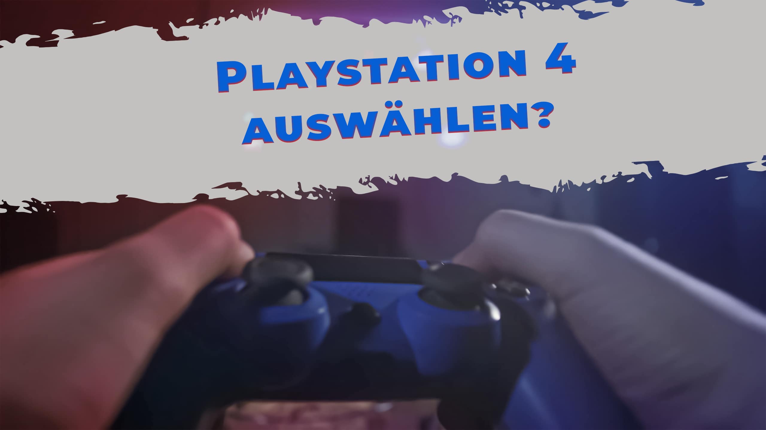 Wie kann ich eine Playstation 4 auswählen?